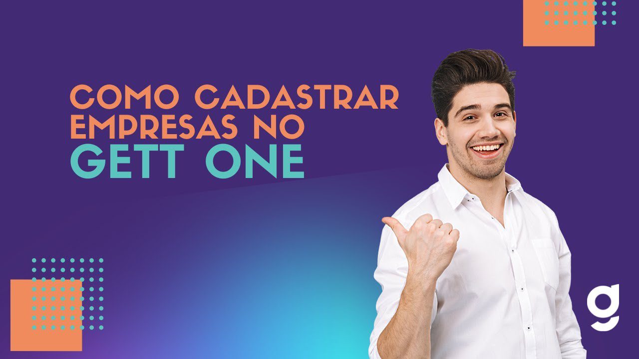 Como cadastrar minhas empresas ou meus clientes no Gett One