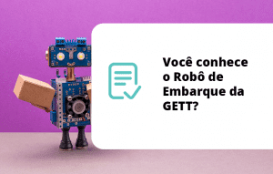 Read more about the article Você Conhece o Robô de Embarque da Gett?