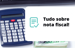Read more about the article Tudo sobre nota fiscal!