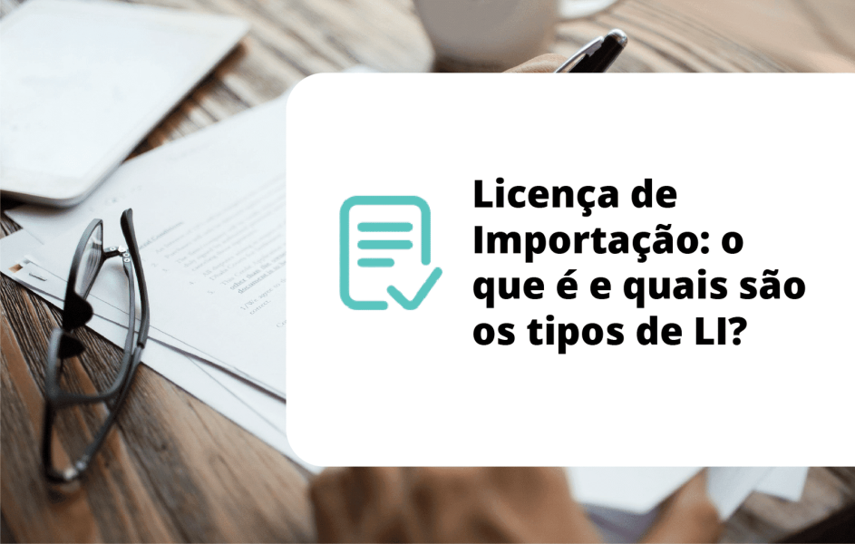 Banner do artigo sobre Licença de Importação e exportação