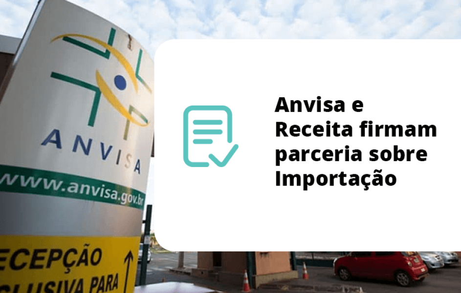 Anvisa e Receita firmam parceria sobre Importação