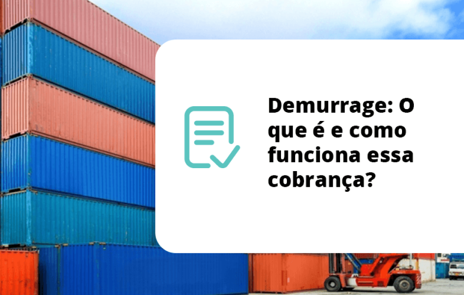 Demurrage: O que é e como funciona essa cobrança?