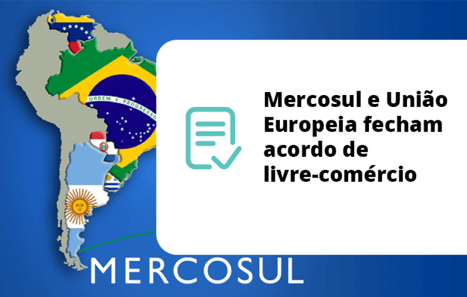 Mercosul e União Europeia fecham acordo de livre-comércio
