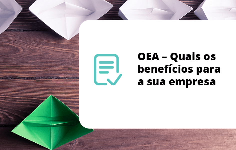 OEA - Quais os benefícios para a sua empresa